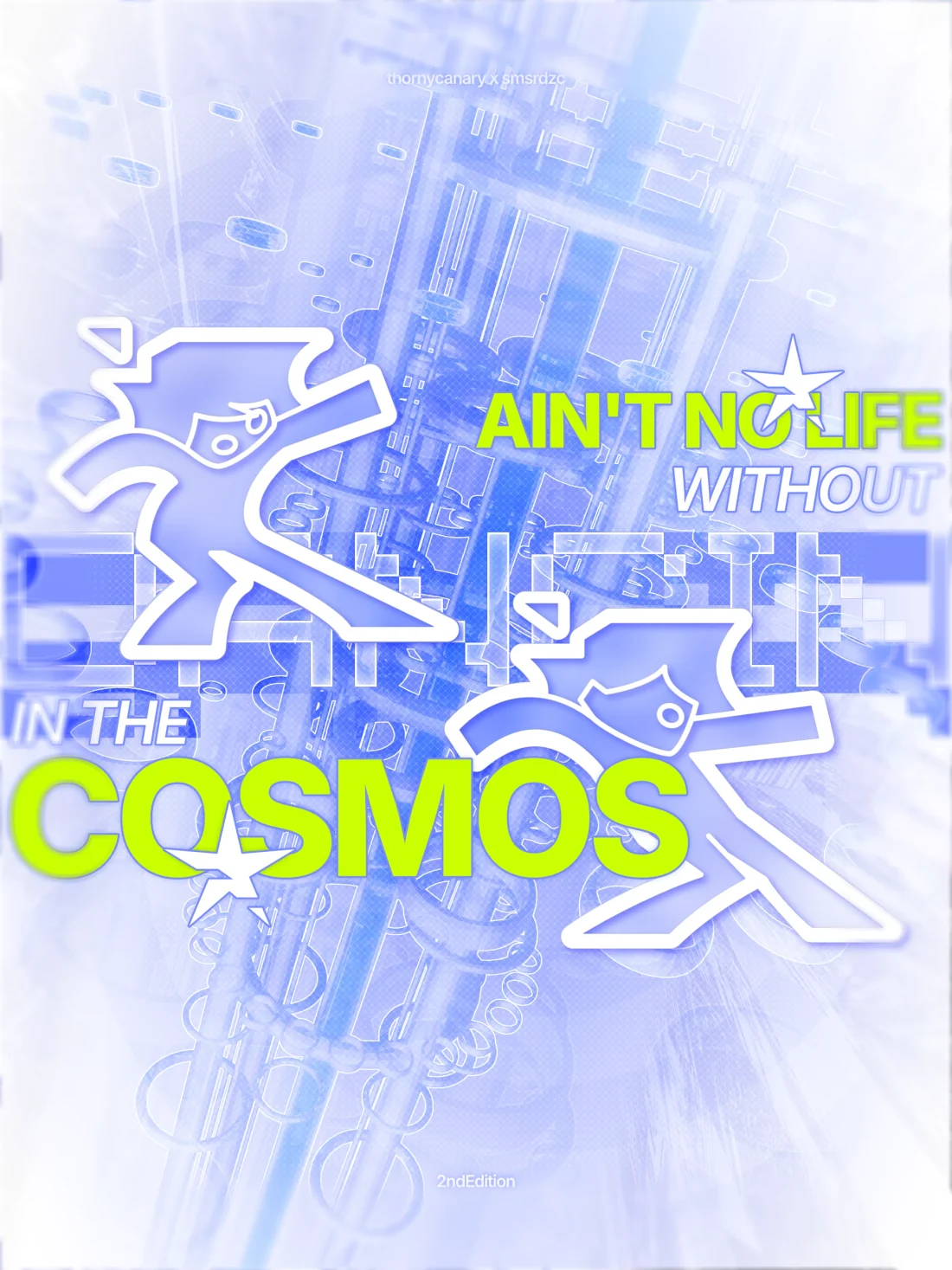 Ain’t No Life Without Dancing in the Cosmos